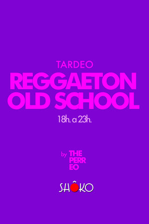 Tardeo reggaetón Old School by ThePerreo - Saturday, 6.6.2026